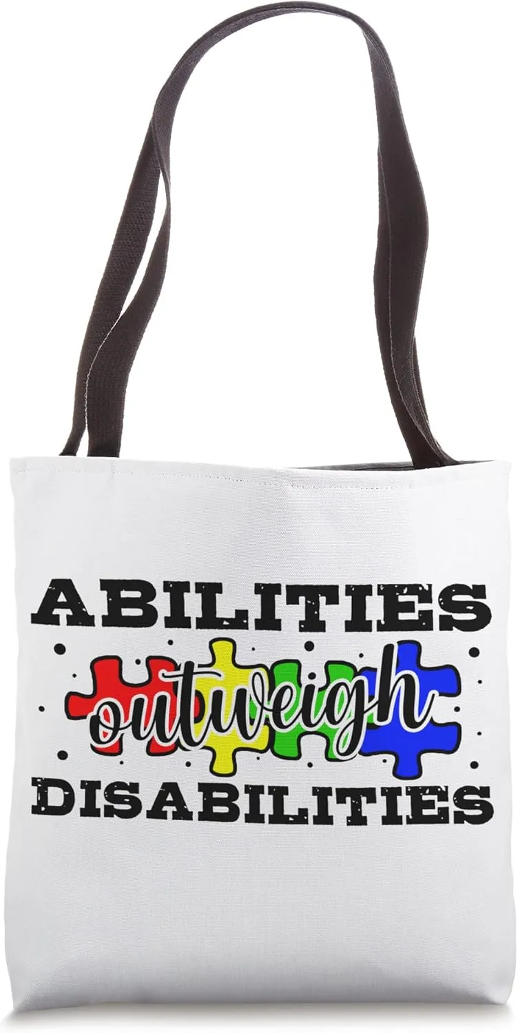 Autism Awareness - Abilities Outweigh Disabilities Tote Bag