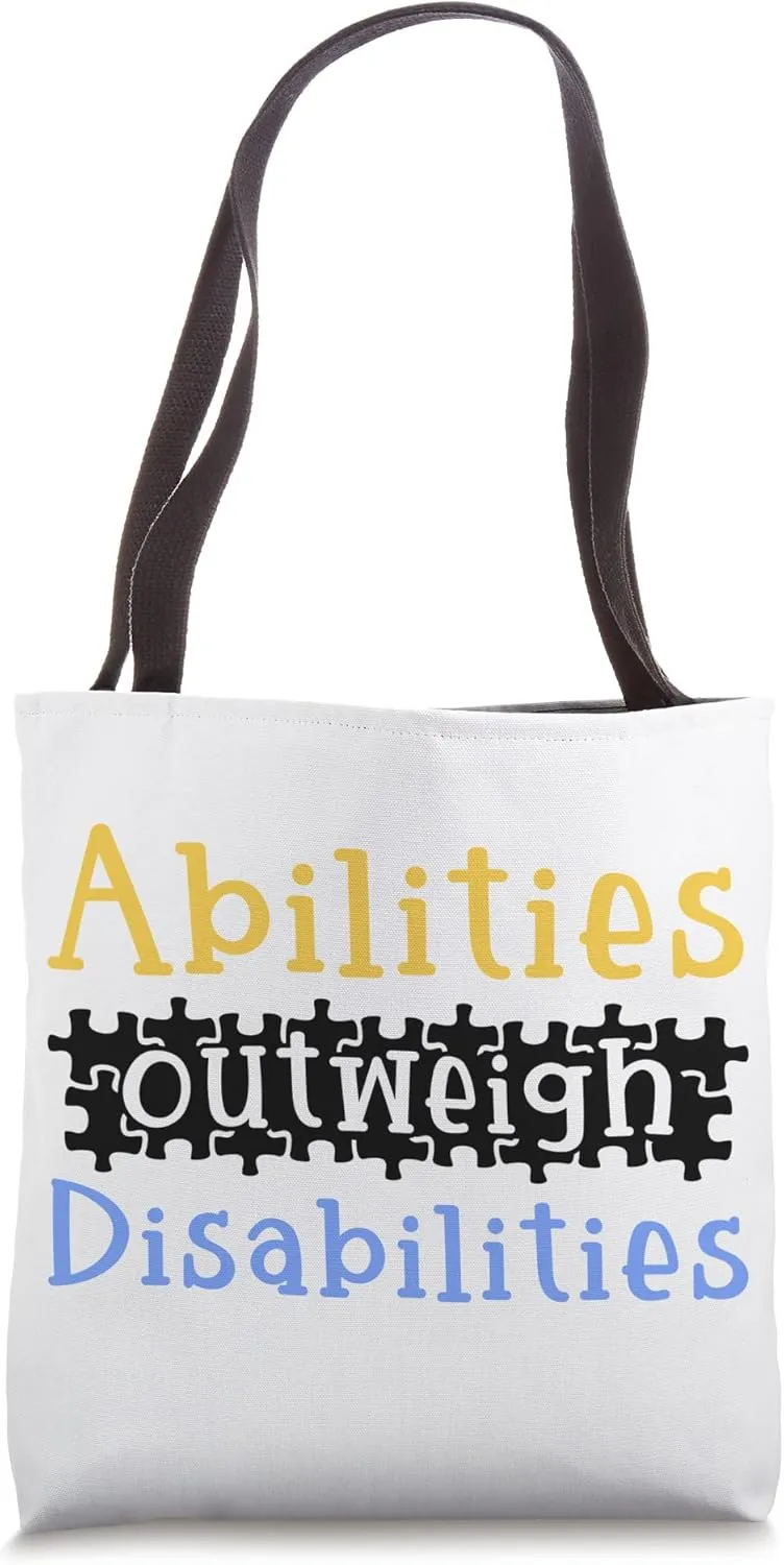 Autism Awareness - Abilities Outweigh Disabilities Tote Bag