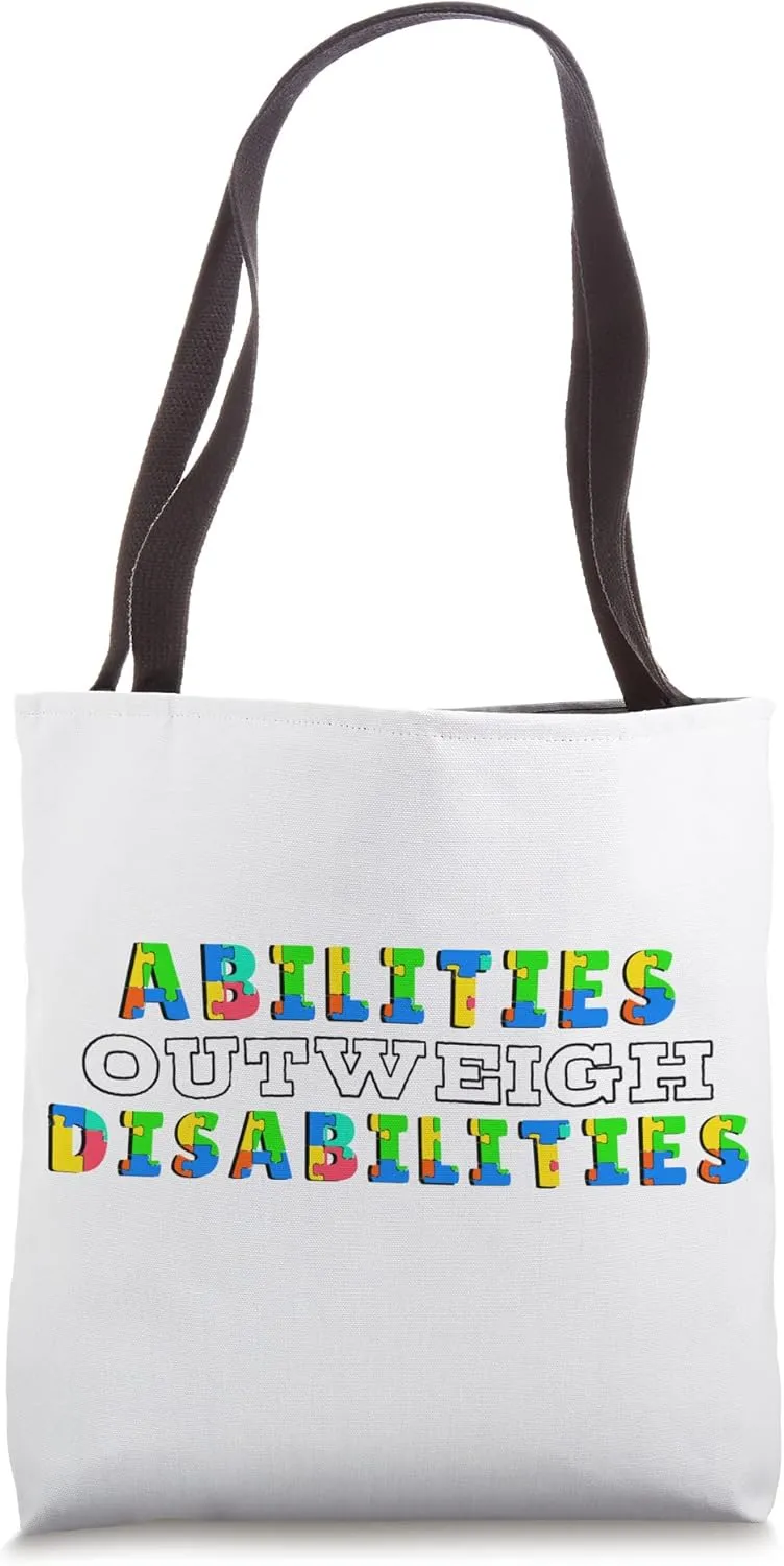 Autism Awareness - Abilities Outweigh Disabilities Tote Bag