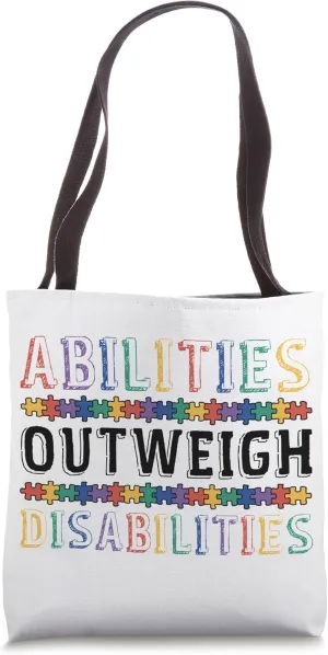 Autism Awareness - Abilities Outweigh Disabilities Tote Bag