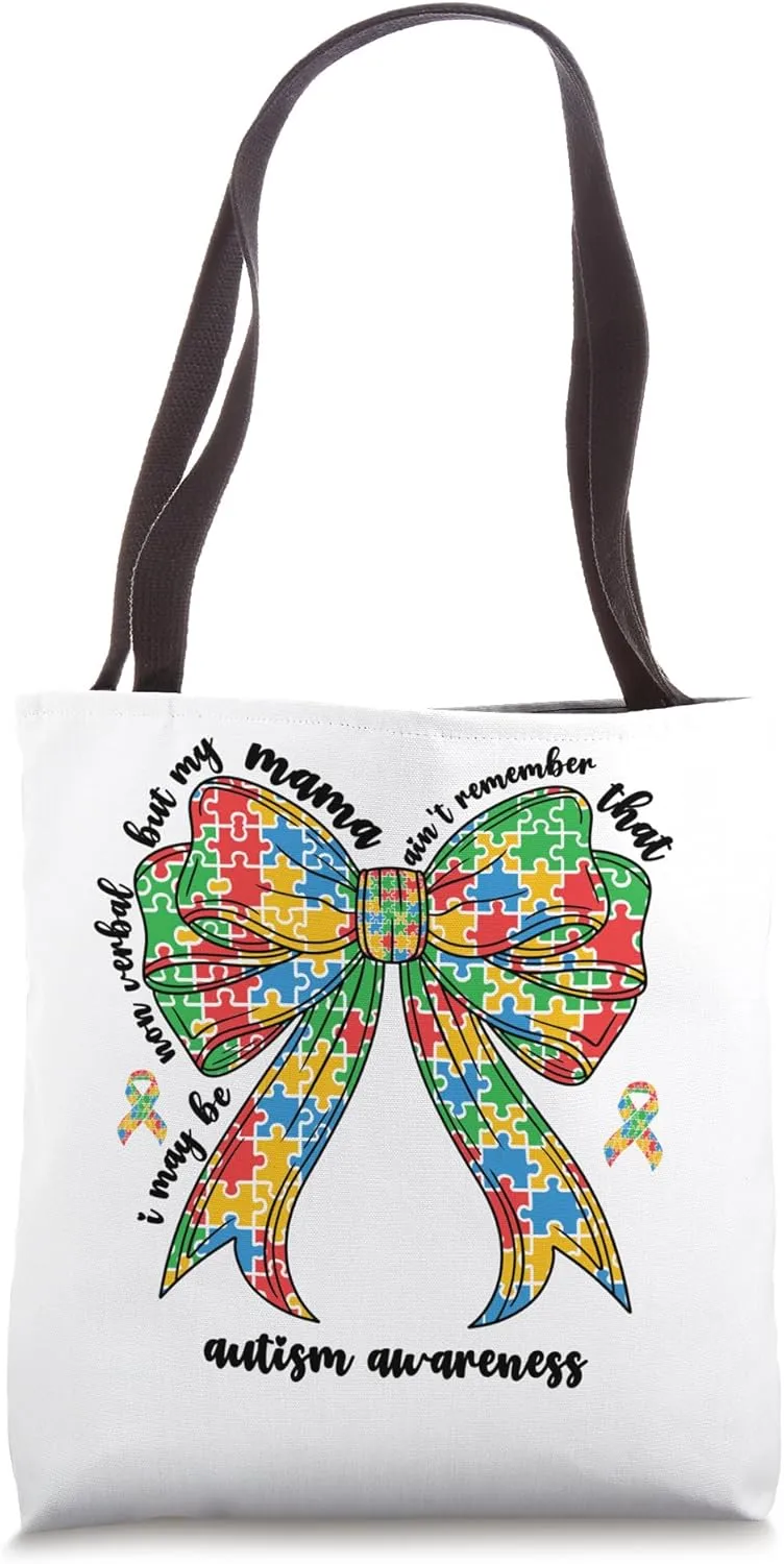 Autism Awareness Mama Mom Coquette Bow I May Be Non Verbal Tote Bag