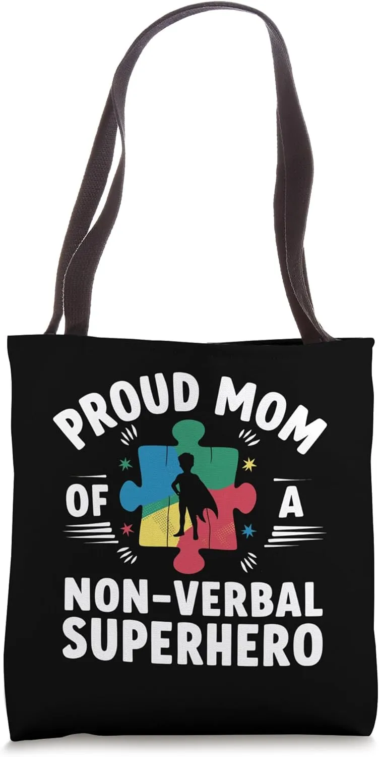 Autism Awareness Women's Proud Mom Of A Non-Verbal Superhero Tote Bag