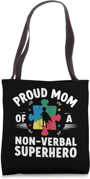 Autism Awareness Women's Proud Mom Of A Non-Verbal Superhero Tote Bag