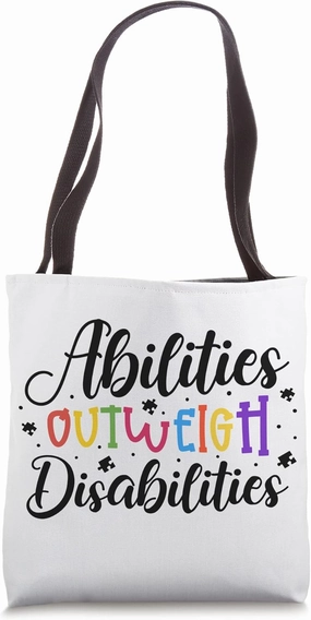 Autism Awareness - Abilities Outweigh Disabilities Tote Bag