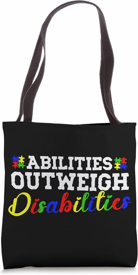 Autism Awareness - Abilities Outweigh Disabilities Tote Bag