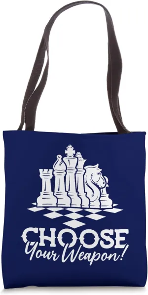 Choose Your Weapon! Chess Strategy Funny Chess Lovers Tote Bag