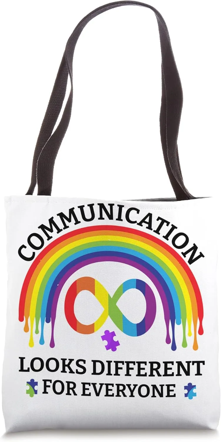 Communication Looks Different For Everyone Tote Bag