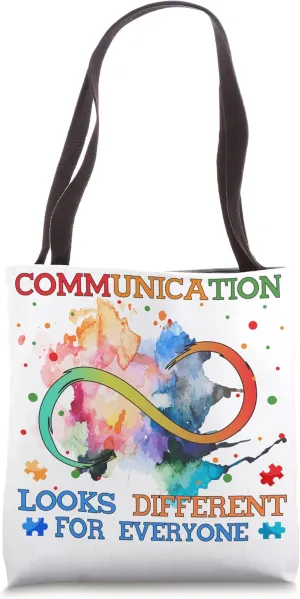 Communication Looks Different For Everyone Tote Bag