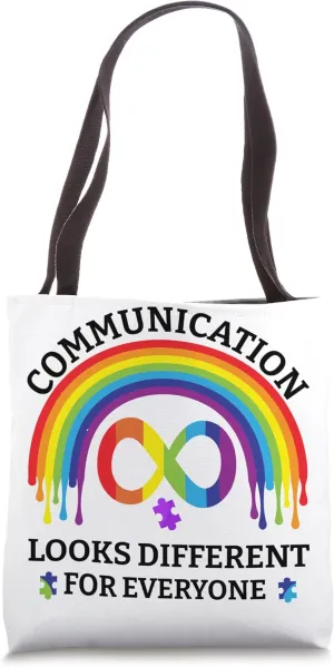 Communication Looks Different For Everyone Tote Bag