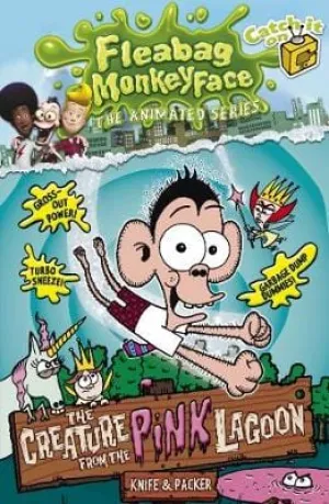 Duncan & Packe Knife: The Disgusting Adventures of Fleabag Monkeyface 3: The Creature from the Pink Lagoon [2009] paperback