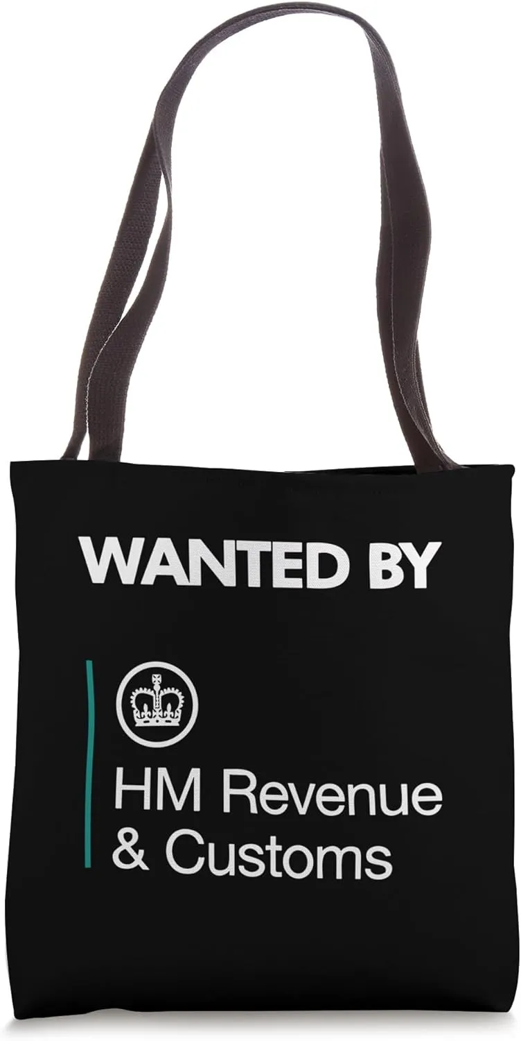 Funny Wanted by HM Revenue and Customs Tote Bag