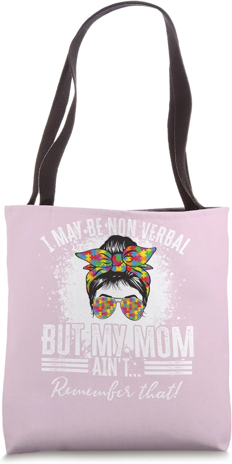 I May Be Non-Verbal But My Mama Aint, Non Verbal Autism Kids Tote Bag