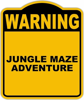 JUNGLE MAZE ADVENTURE Warning Yellow Black Aluminum Composite Sign 15 x 18 inches