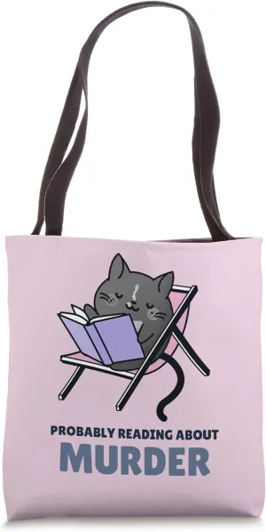 Probably Reading About Murder Cozy Mystery & Murder Mystery Tote Bag
