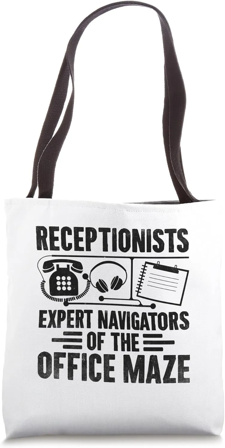 Receptionists Expert Navigators Of The Office Maze Reception Tote Bag