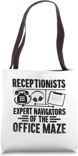 Receptionists Expert Navigators Of The Office Maze Reception Tote Bag