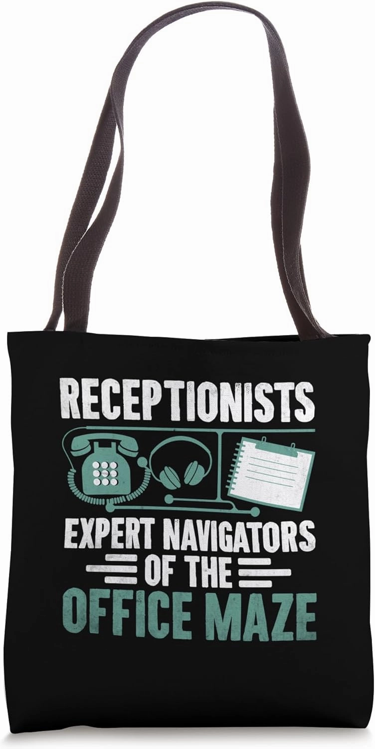 Receptionists Expert Navigators Of The Office Maze Reception Tote Bag