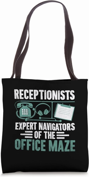 Receptionists Expert Navigators Of The Office Maze Reception Tote Bag